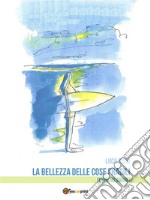 La bellezza delle cose fragili (Mono no aware). E-book. Formato EPUB