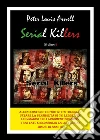 Serial killers italiani. E-book. Formato PDF ebook di Peter Louis Arnell