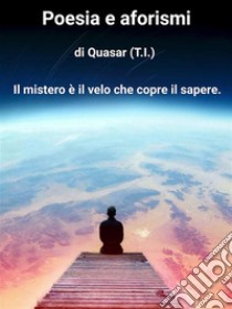 Poesia e aforismi. E-book. Formato EPUB ebook di Quasar (T.I.)