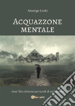 Acquazzone mentale. E-book. Formato PDF ebook