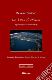 La Terra Promossa!. E-book. Formato PDF ebook di Massimo Desideri