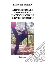 Arti marziali libertà e adattamento dei colpi. E-book. Formato PDF ebook