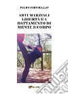 Arti marziali libertà e adattamento dei colpi. E-book. Formato PDF ebook
