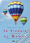 In viaggio intorno al mondo. E-book. Formato EPUB ebook