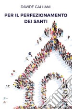 Per il perfezionamento dei santi. E-book. Formato EPUB ebook