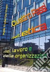 Quattro Passi nell'etica del lavoro e delle organizzazioni. E-book. Formato EPUB ebook