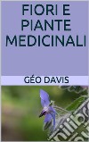 Fiori e Piante Medicinali. E-book. Formato EPUB ebook