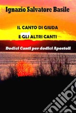 Il Canto di Giuda e gli altri Canti. E-book. Formato PDF