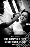 Come ammazzare il tempo facendo la barba all'asino. E-book. Formato EPUB ebook