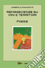 Reminiscenze su vini e territori. E-book. Formato EPUB ebook