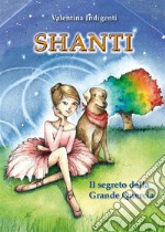 Shanti. Il segreto della Grande Quercia. E-book. Formato PDF ebook