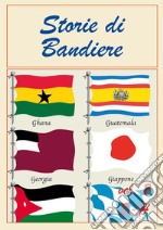 Storie di Bandiere vol. 2 E-H. E-book. Formato PDF ebook