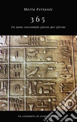 365 - Un anno raccontato giorno per giorno. E-book. Formato EPUB ebook