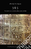 365 - Un anno raccontato giorno per giorno. E-book. Formato EPUB ebook di Maria Ferrante