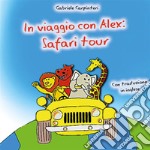 In viaggio con Alex: Safari tour. E-book. Formato EPUB ebook