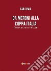 Da Meroni alla Coppa Italia. Correva l’anno 1967/68. E-book. Formato EPUB ebook