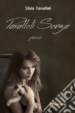 Paralleli Senza. E-book. Formato EPUB ebook