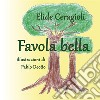 Favola bella. E-book. Formato EPUB ebook di Elide Ceragioli