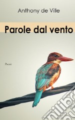 Parole dal vento. E-book. Formato EPUB ebook