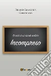 Ricordi di un timido scolaro _ Incompreso. E-book. Formato PDF ebook di Franco Emanuele Carigliano