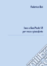 Inno a San Paolo VI per voce e pianoforte. E-book. Formato PDF