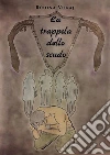La trappola dello scudo. E-book. Formato PDF ebook di Rudina Vukaj