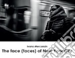 The face (faces) of New York City. E-book. Formato EPUB