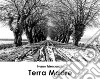 Terra madre. E-book. Formato EPUB ebook di Ivano Mercanzin