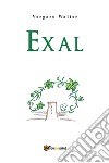 Exal. E-book. Formato EPUB ebook