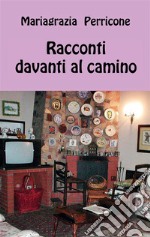 Racconti davanti al camino. E-book. Formato EPUB ebook