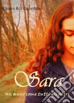 Sara - Un anno come tutti gli altri. E-book. Formato EPUB ebook