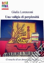 Una valigia di perplessità. E-book. Formato PDF ebook