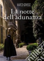 La notte dell'adunanza. E-book. Formato PDF ebook