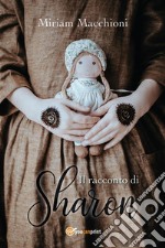 Il Racconto di Sharon. E-book. Formato EPUB ebook