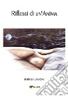 Riflessi di un'anima. E-book. Formato EPUB ebook