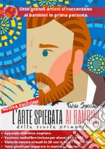 L'arte spiegata ai bambini della scuola primaria. E-book. Formato PDF ebook