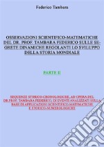 Considerazioni scientifico-matematiche del dr. prof. Tambara Federico riguardo alle segrete dinamiche regolanti lo sviluppo della storia mondiale (parte II). E-book. Formato EPUB