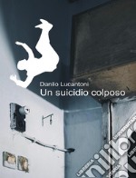 Un Suicidio Colposo. E-book. Formato EPUB