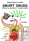 Smart Drugs (Poesie da prendere a stomaco vuoto). E-book. Formato EPUB ebook