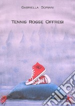 Tennis rosse offresi. E-book. Formato EPUB ebook