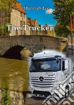 The Trucker. E-book. Formato EPUB ebook