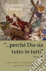 '…perché Dio sia tutto in tutti' (1Cor 15, 28)  Corpo mistico e unità del Creato nel pensiero di Émile Mersch s.j.. E-book. Formato PDF ebook