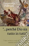 '…perché Dio sia tutto in tutti' (1Cor 15, 28)  Corpo mistico e unità del Creato nel pensiero di Émile Mersch s.j.. E-book. Formato PDF ebook di Emanuela Palmieri