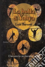 La bolla di Yahya. E-book. Formato EPUB ebook