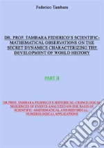 Scientific-mathematical observations on the secret dynamics characterizing the development of world history (part II). E-book. Formato EPUB ebook