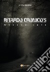 Ritardo Cronico's horror tale. E-book. Formato PDF ebook