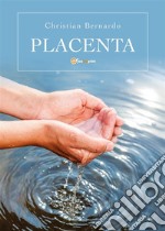 Placenta. E-book. Formato EPUB ebook