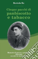 Cinque pacchi di panbiscotto e tabacco. E-book. Formato EPUB ebook