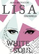 Lisa Stansfield White Soul. E-book. Formato PDF ebook