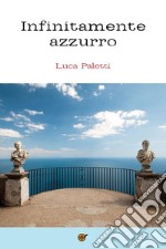 Infinitamente Azzurro. E-book. Formato EPUB